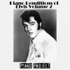 Piano Project - Piano Renditions of Elvis Volume 2